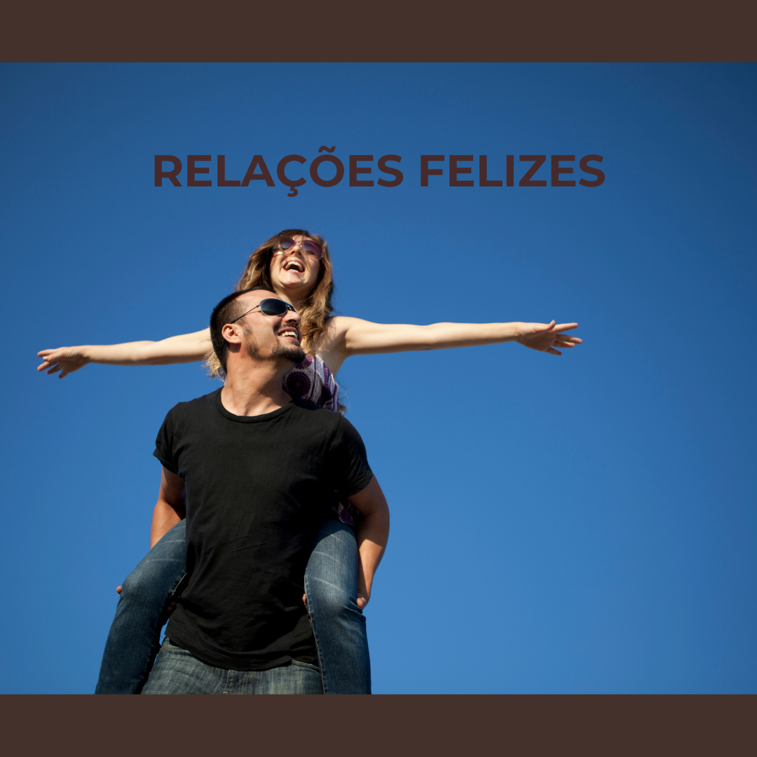 RELAÇÕES FELIZES